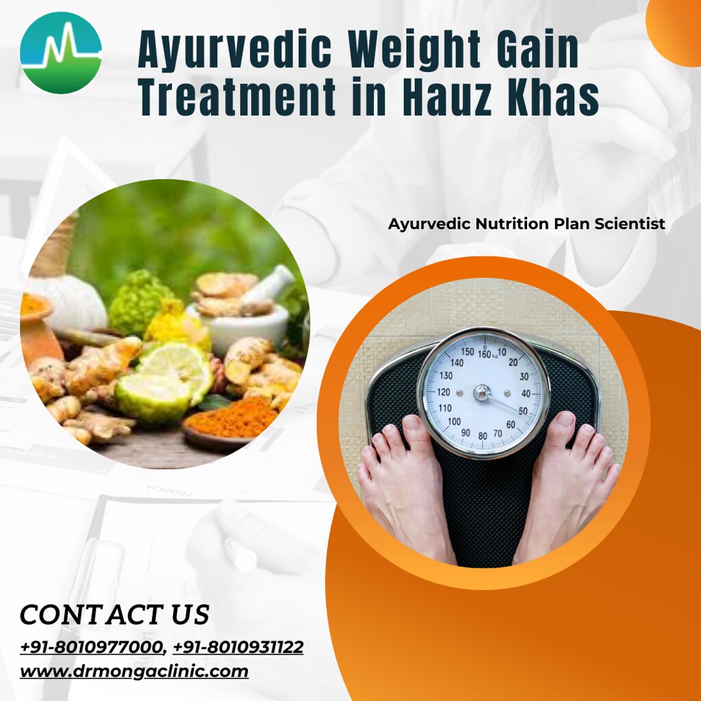 Ayurvedic Weight Gain Treatment in Hauz Khas 8010931122 Flickr