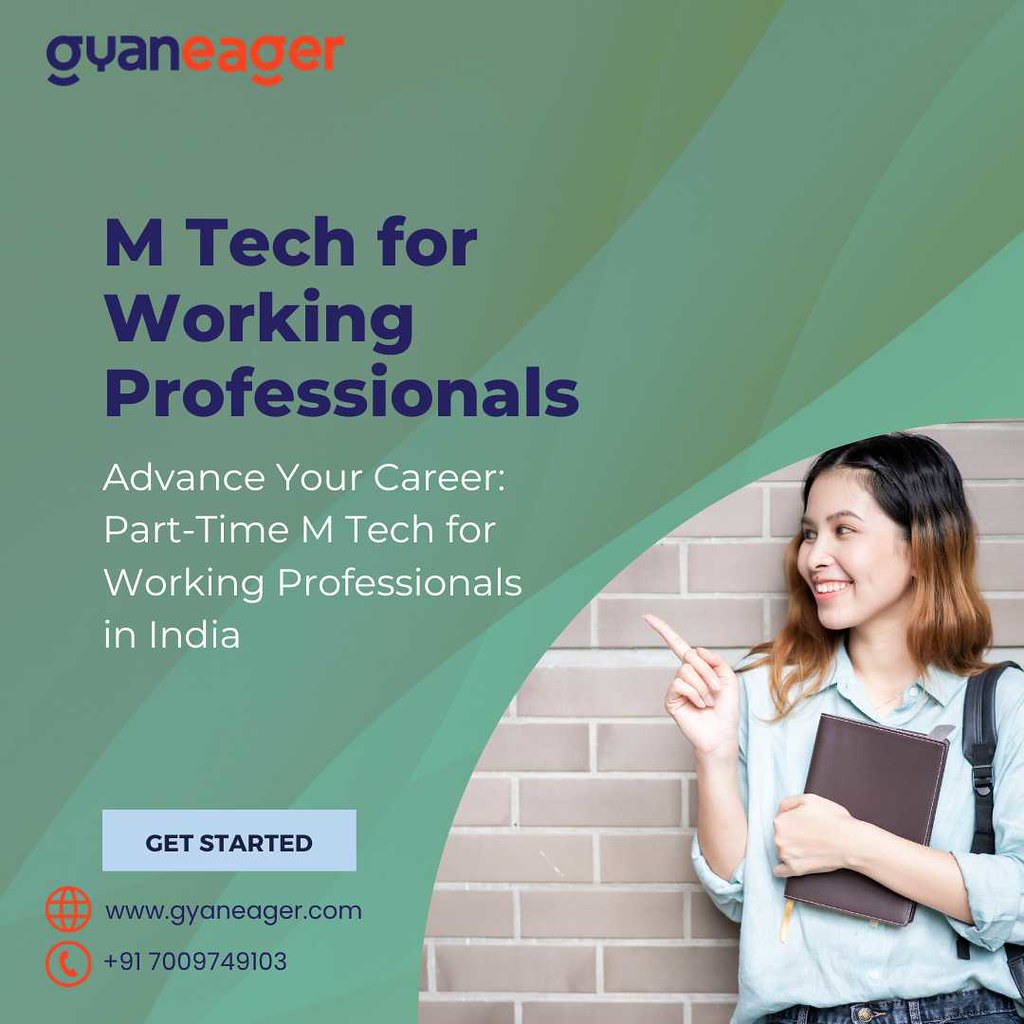 PartTime M Tech for Working Professionals in India Flickr