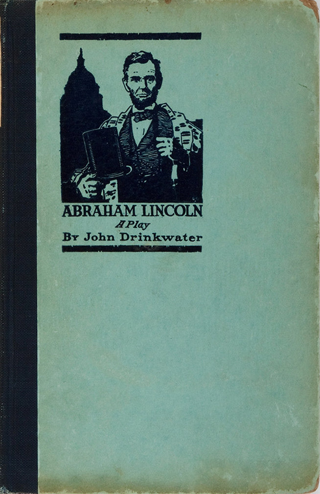 John Drinkwater Abraham Lincoln, A Play (1919, Houghton … Flickr