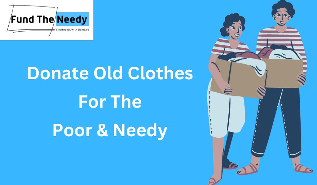Donate Old Clothes For The Poor & Needy 1 Fund TheNeedy.dm Flickr