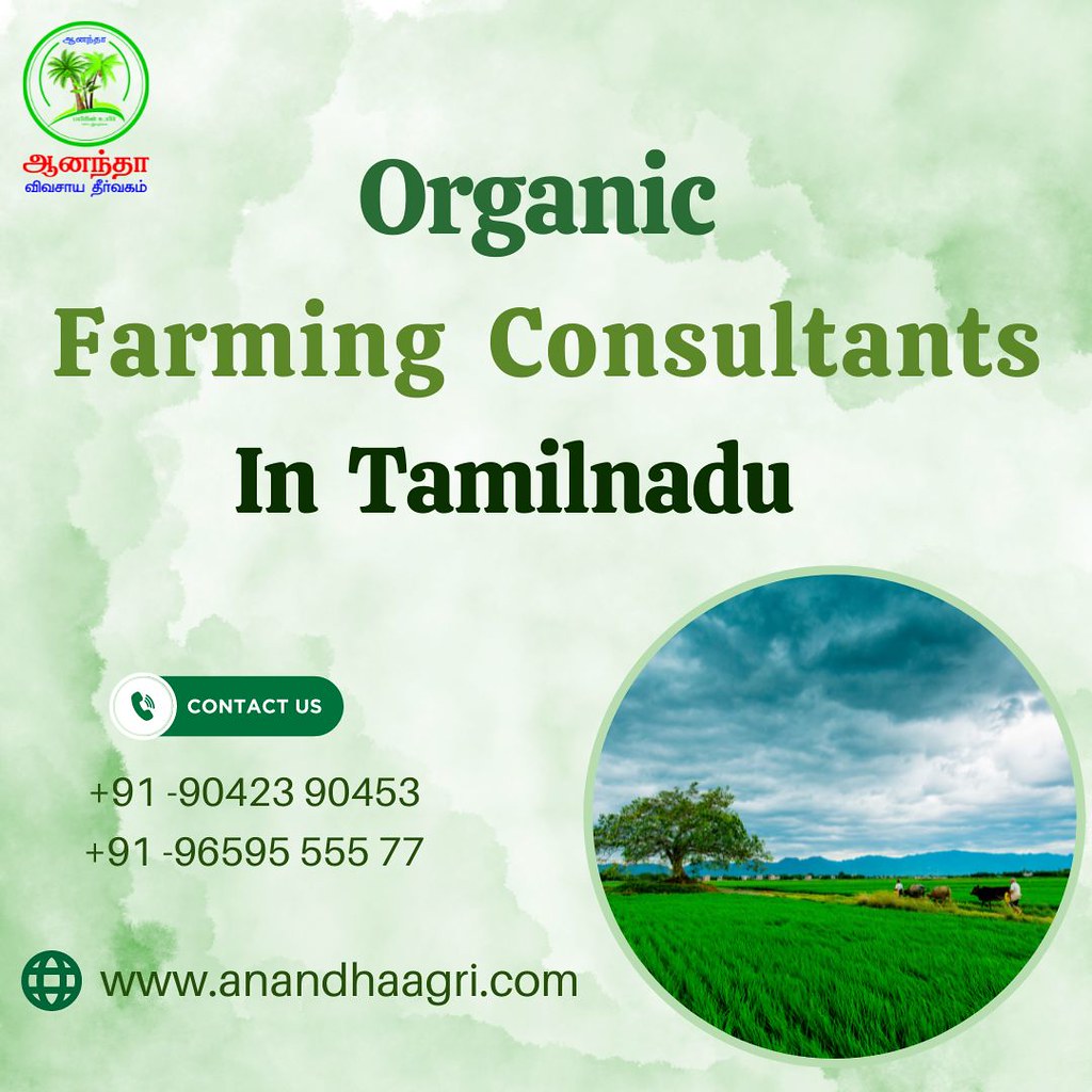 Organic Farming Consultants in Tamilnadu Anandha Agricultu… Flickr