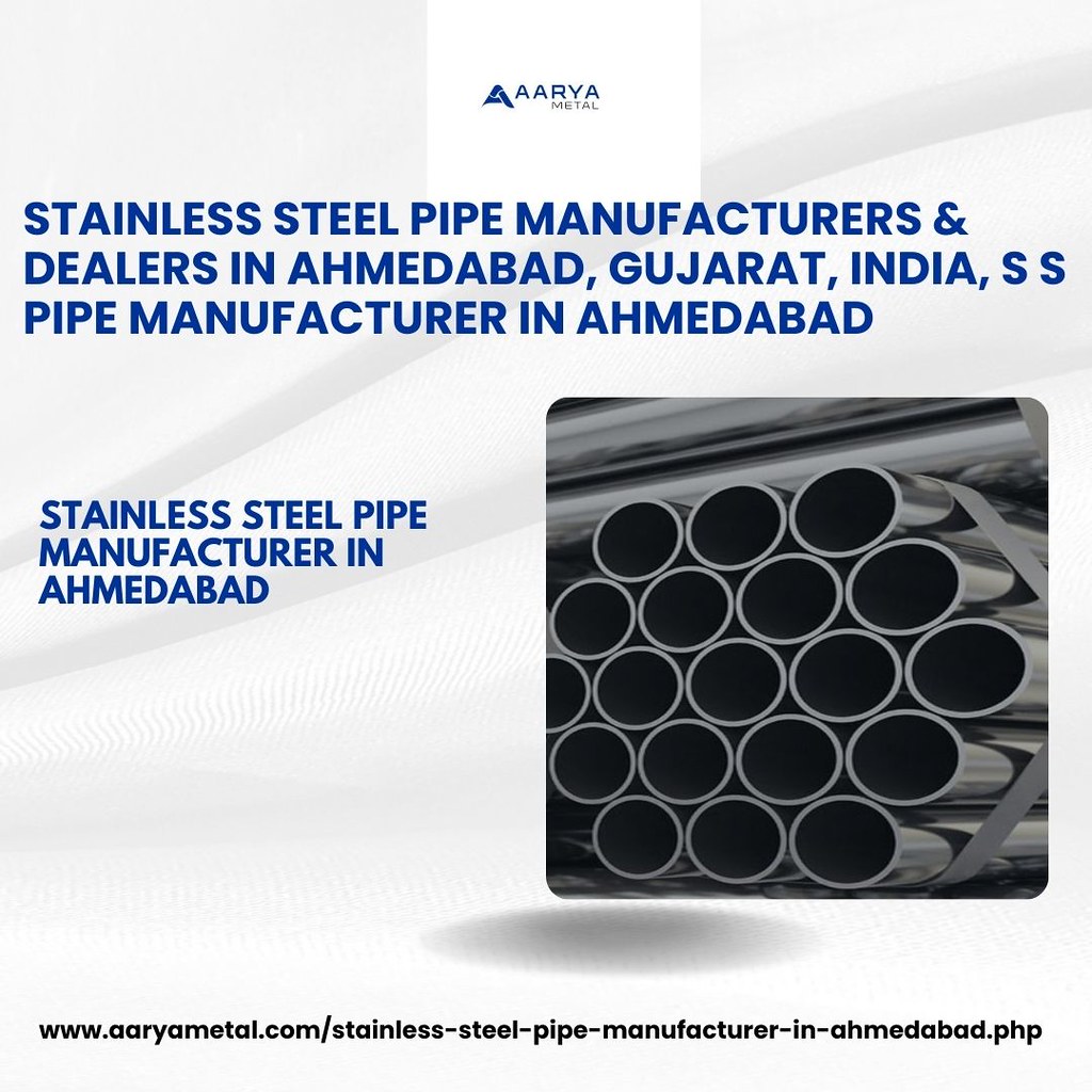 Stainless Steel Pipe Manufacturers & Dealers in Ahmedabad,… Flickr