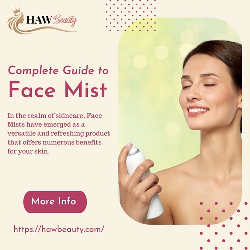 Complete Guide to Face Mist In the realm of skincare, Face… Flickr