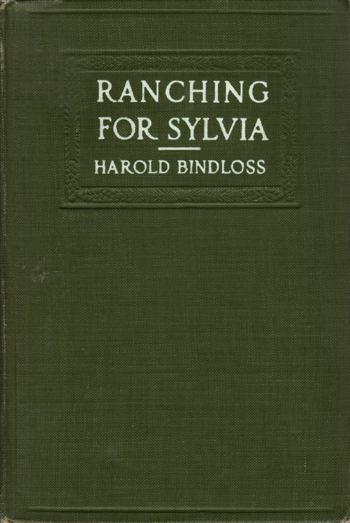 Harold Bindloss Ranching for Sylvia (circa 1913, reprint… Flickr