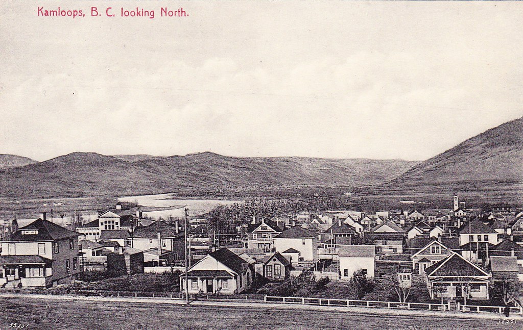 Postcard Kamloops, BC, c.1913 "Kamloops, B. C. looking No… Flickr