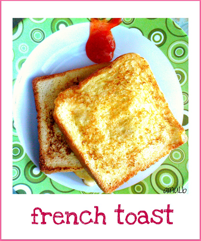 french toast toast garing luar lembut dalam ainul b