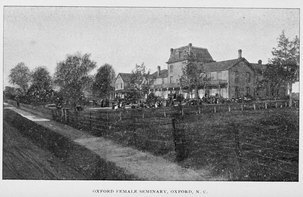 Oxford Female Seminary, Oxford, NC From the 18961898 Bien… Flickr