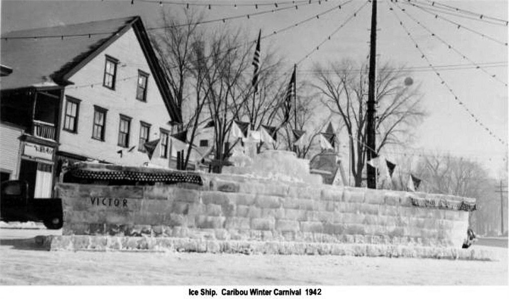Caribou Maine, 1942a Ice Ship. Caribou Winter Carnival 194… Flickr