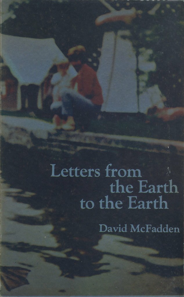 Letters from the Earth to the Earth by David McFadden. Tor… Flickr