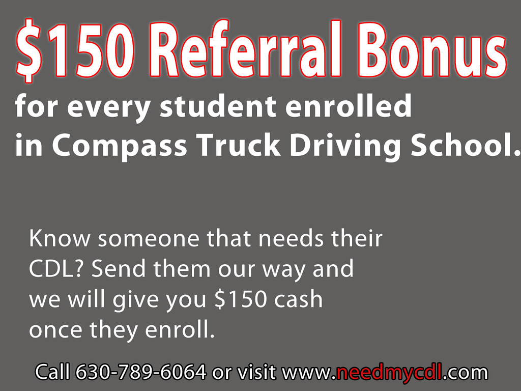 Referral Bonus Send students to our CDL school located rig… Flickr