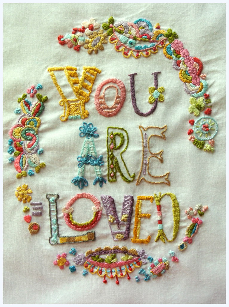 you are loved embroidery pattern designed by pam garrison,… Flickr