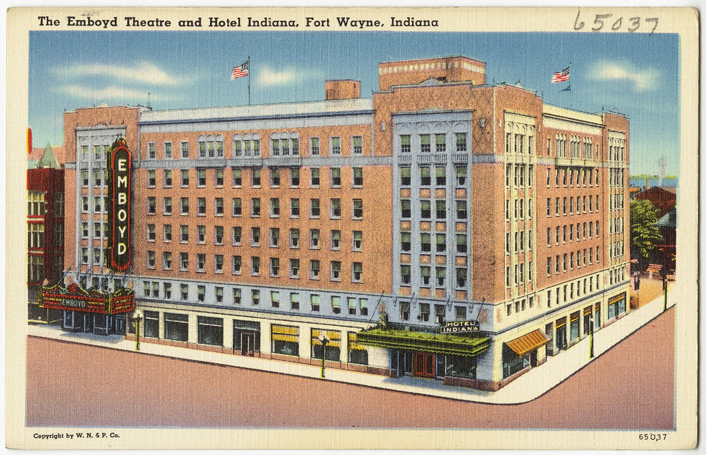 The Emboyd Theatre and Hotel Indiana, Fort Wayne, Indiana Flickr