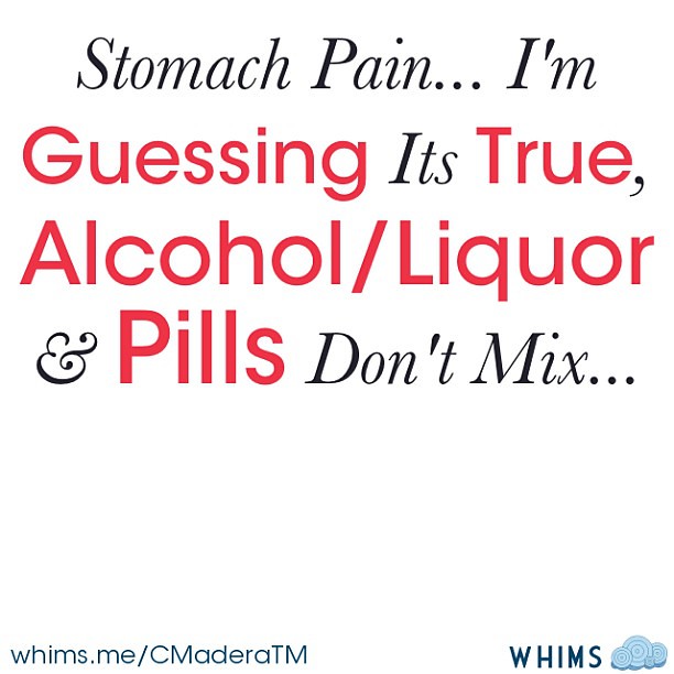 Stomach Pain... I'm Guessing Its True, Alcohol/Liquor & Pi… Flickr