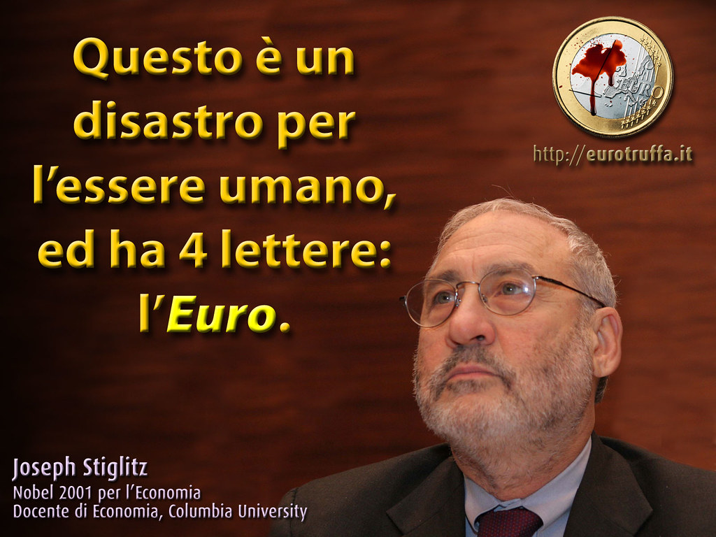 Stiglitz, Euro disastro «Questo è un disastro per l’essere… Flickr
