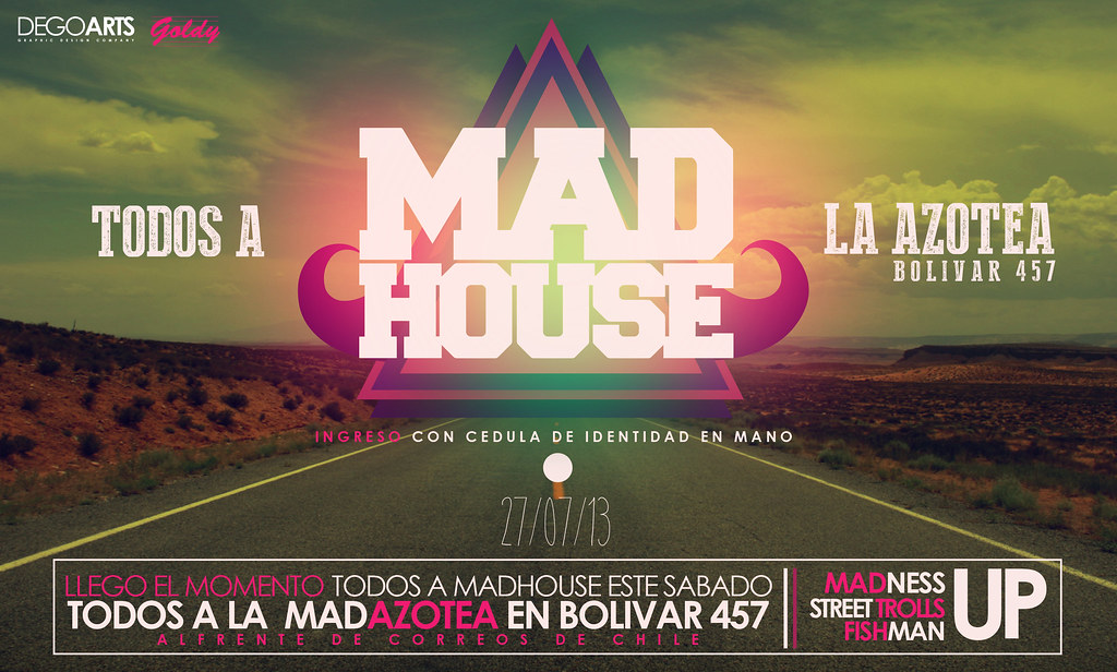 Mad House Flyer Bolivar degoarts Flickr