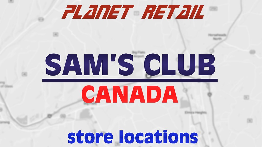 Sam's Club Locations in Canada Locations of the six Sam's … Flickr