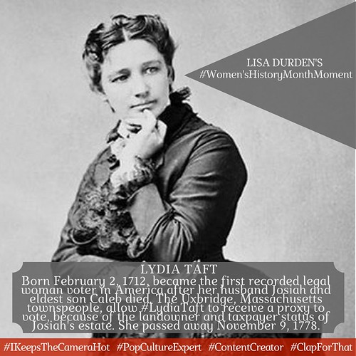 Lydia Taft to LisaDurden’s WomensHistoryMonthMom… Flickr