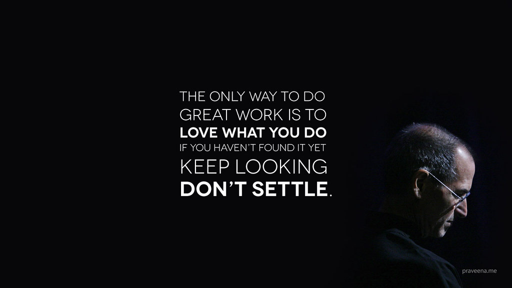 Love What You Do Steve Jobs Motivational Wallpaper a photo on