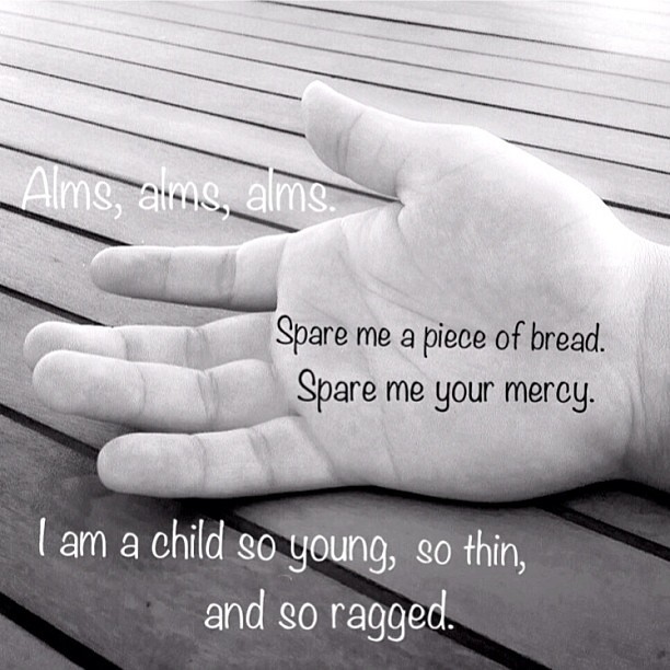 Alms Alms Alms Spare Me A Piece Of Bread Bread Poster