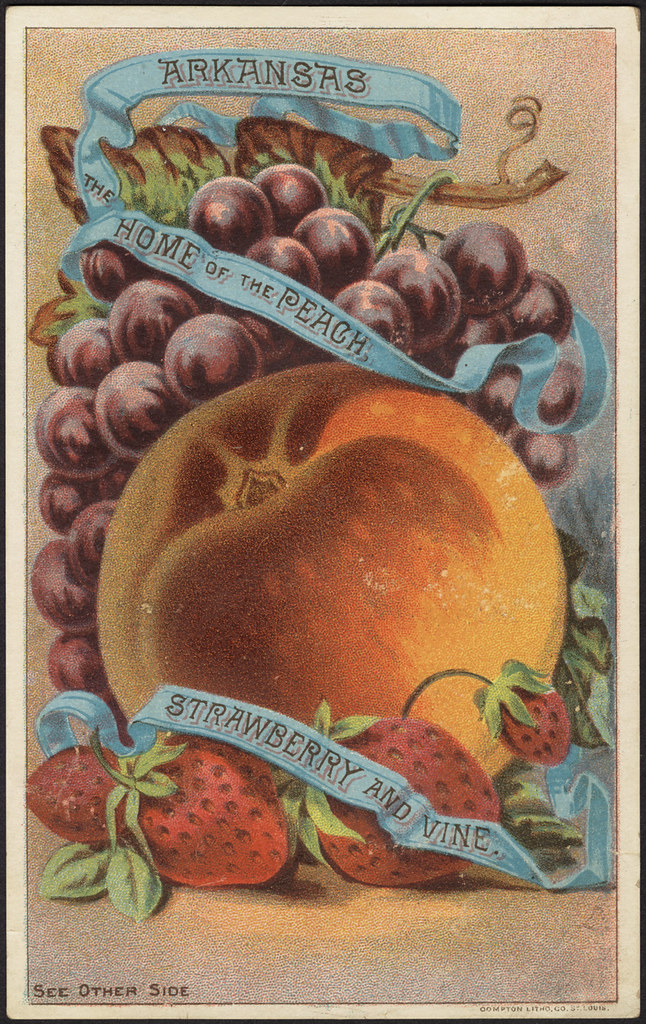 Arkansas, the home of the peach, strawberry and vine. [fro… Flickr