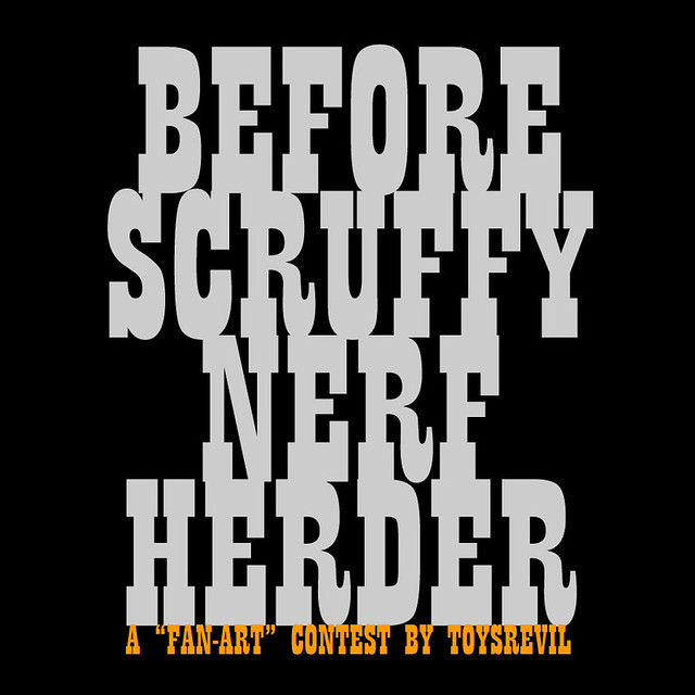 Flickriver Photoset 'Before Scruffy Nerf Herder' by toysrevil2