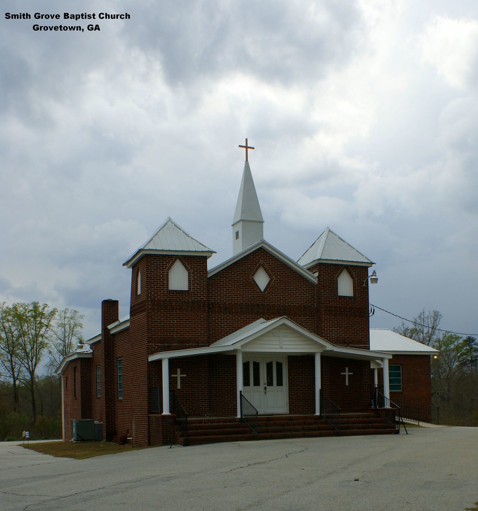 Smith Grove Baptist Church Grovetown, GA Ken Cheeks Flickr