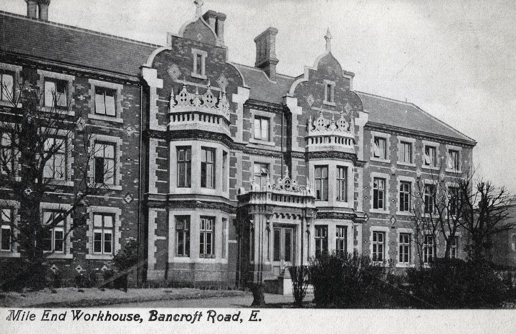 Mile End Workhouse The first deacde of the 20th century sa… Flickr