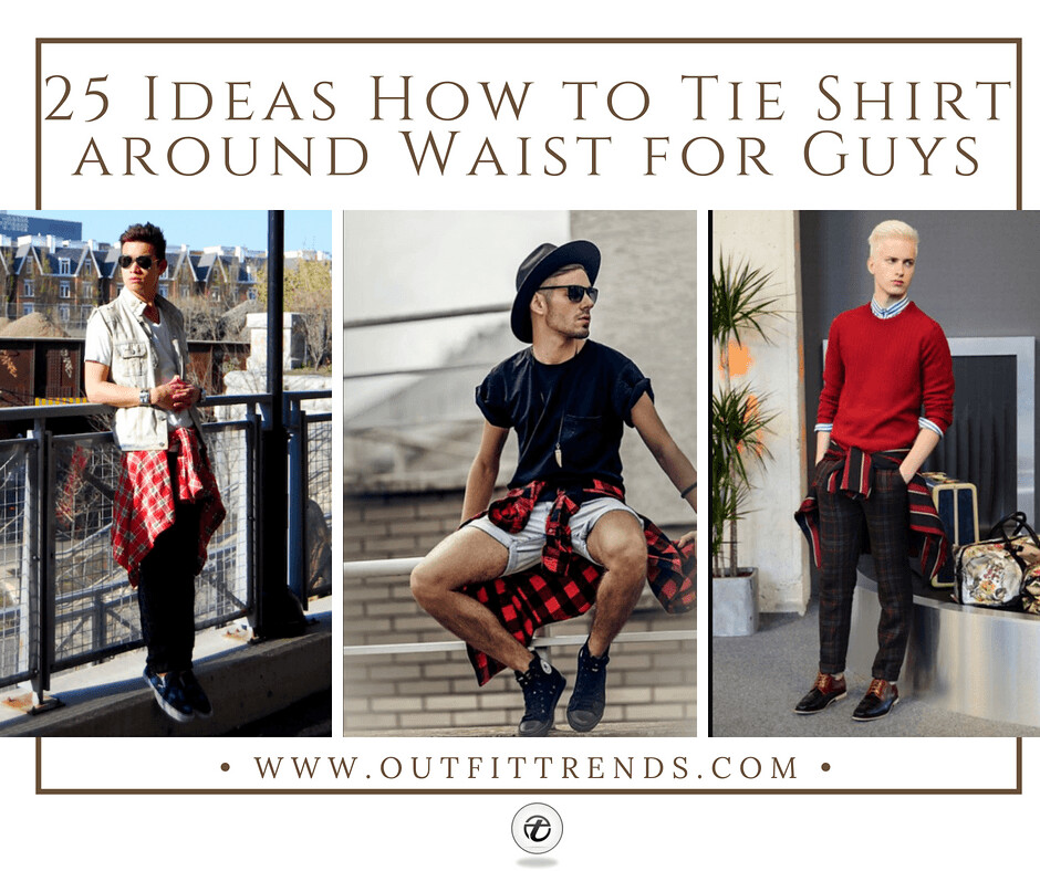 25 Ideas How to Tie Shirt Around Waist for Guys Shirt arou… Flickr