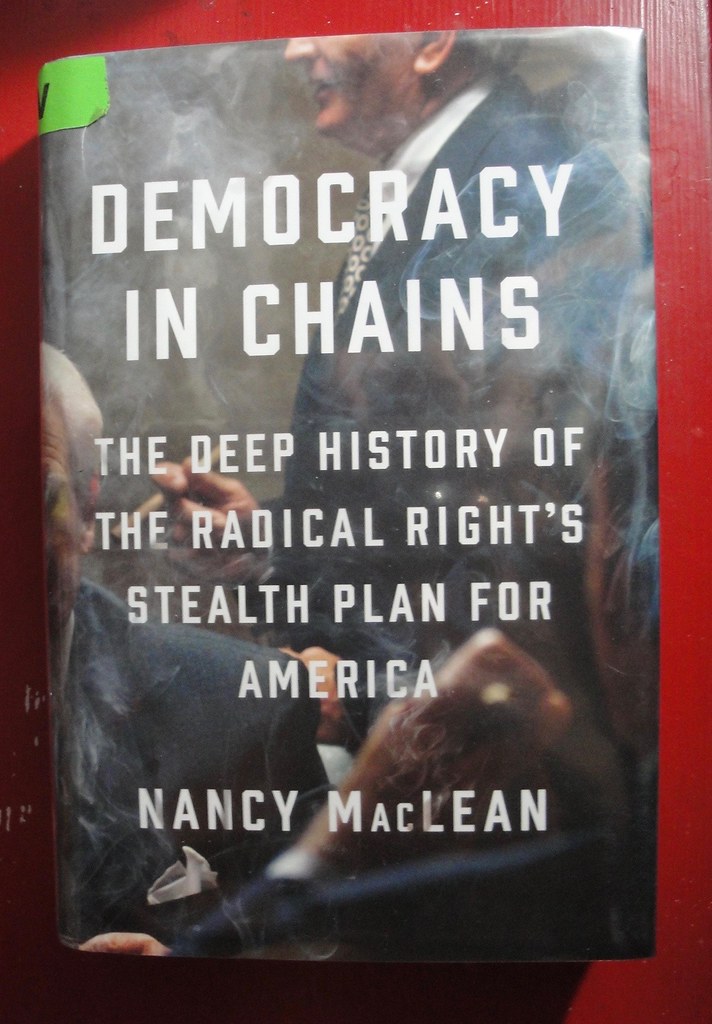 Democracy In Chains Nancy MacLean tells a compelling story… Flickr