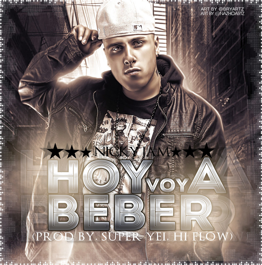 COVER HOY VOY A BEBER "NICKY JAM" Z Ignacio Andres Flickr