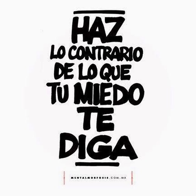 Haz lo contrario de lo que tu miedo te diga quoteofth… Flickr
