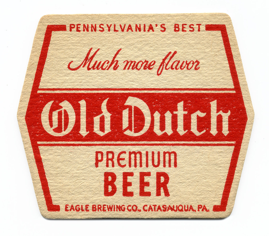 Old Dutch Premium Beer Eagle Brewing Co., Catasauqua, PA Flickr