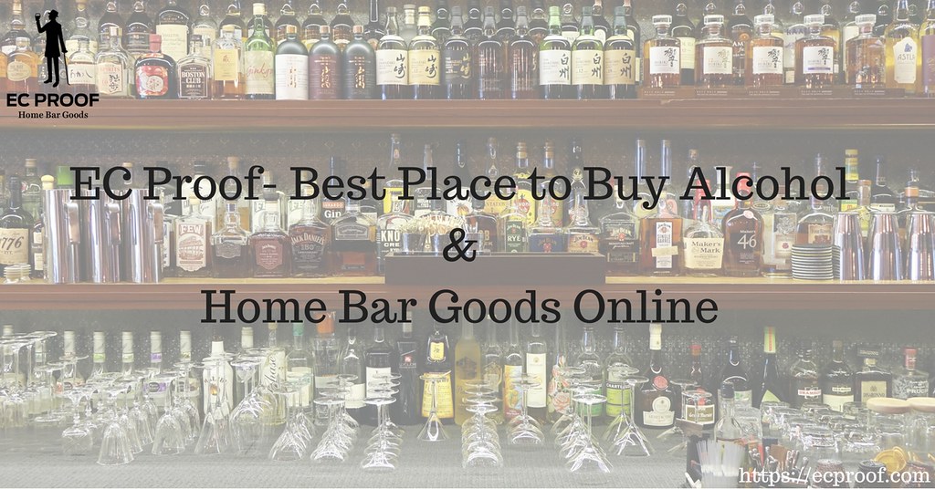 EC Proof Best Place to Buy Alcohol & Home Bar Goods Onlin… Flickr
