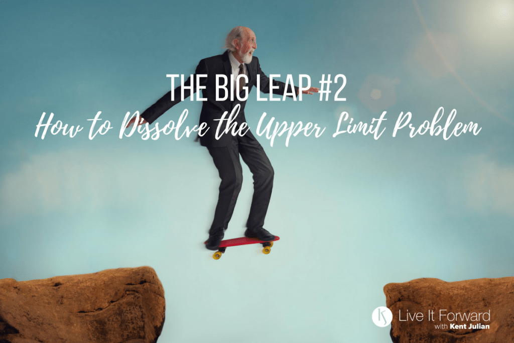 LIF 097 The Big Leap 2 How to Dissolve the Upper Limit Problem