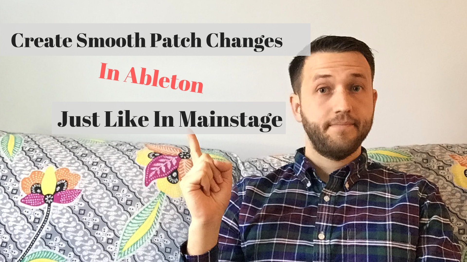 Create Smooth Patch Changes In Ableton Just Like In Mainstage ...