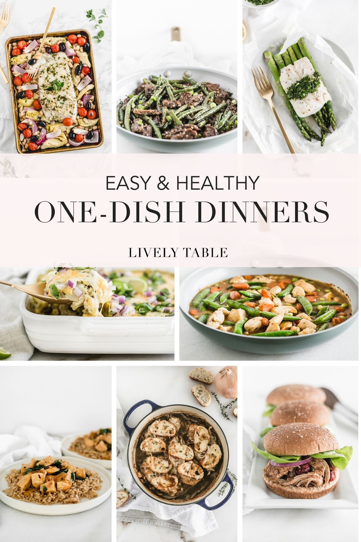 Easy and Healthy One Dish Meals Lively Table