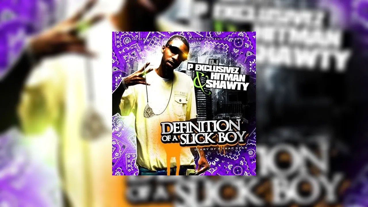Hitman Shawty Definition Of A Slick Boy (Diary Of A Trap Star