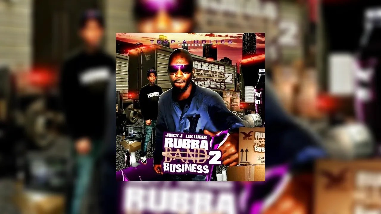 Juicy J & Lex Luger Rubba Band Business 2 Mixtape Hosted by TrapAHolics