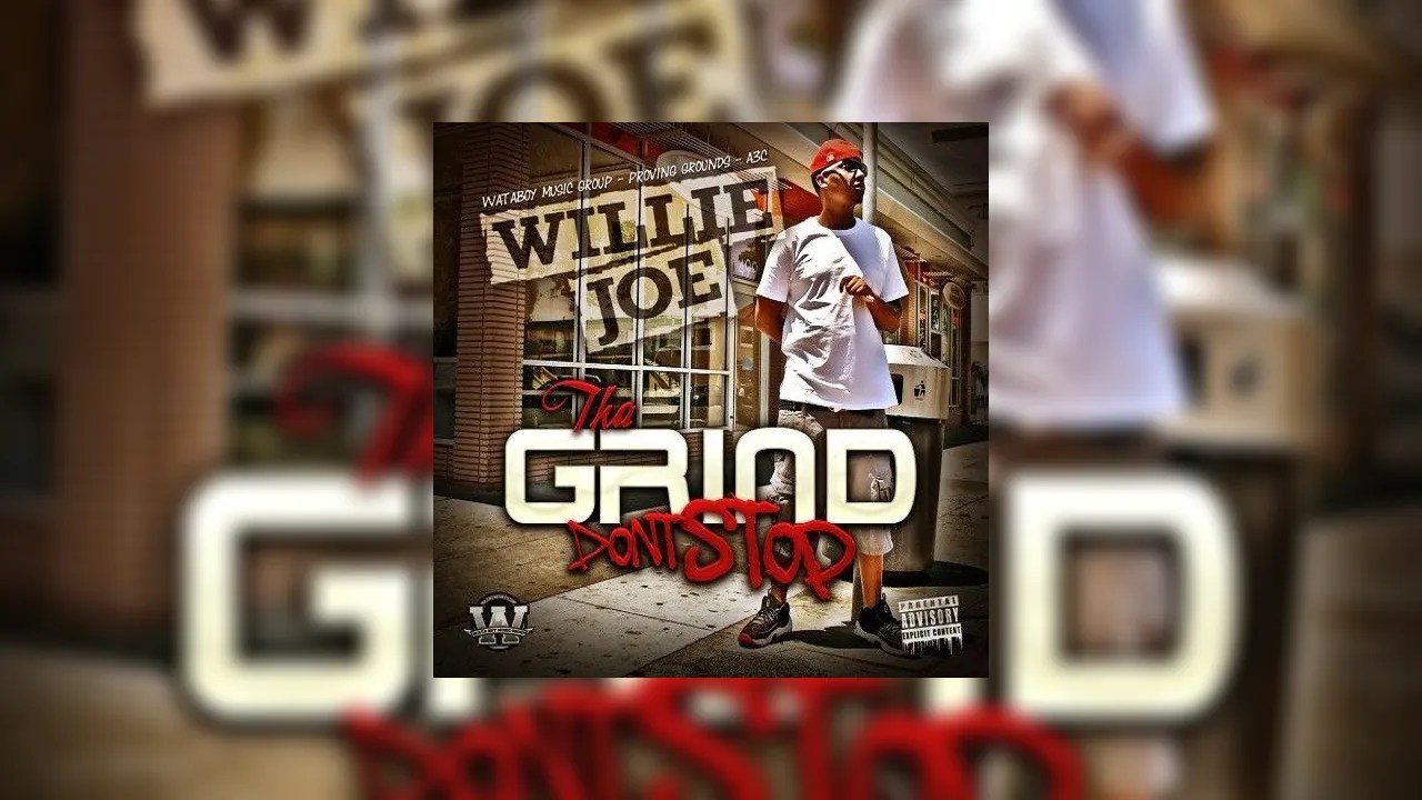 Willie Joe Tha Grind Don't Stop Mixtape