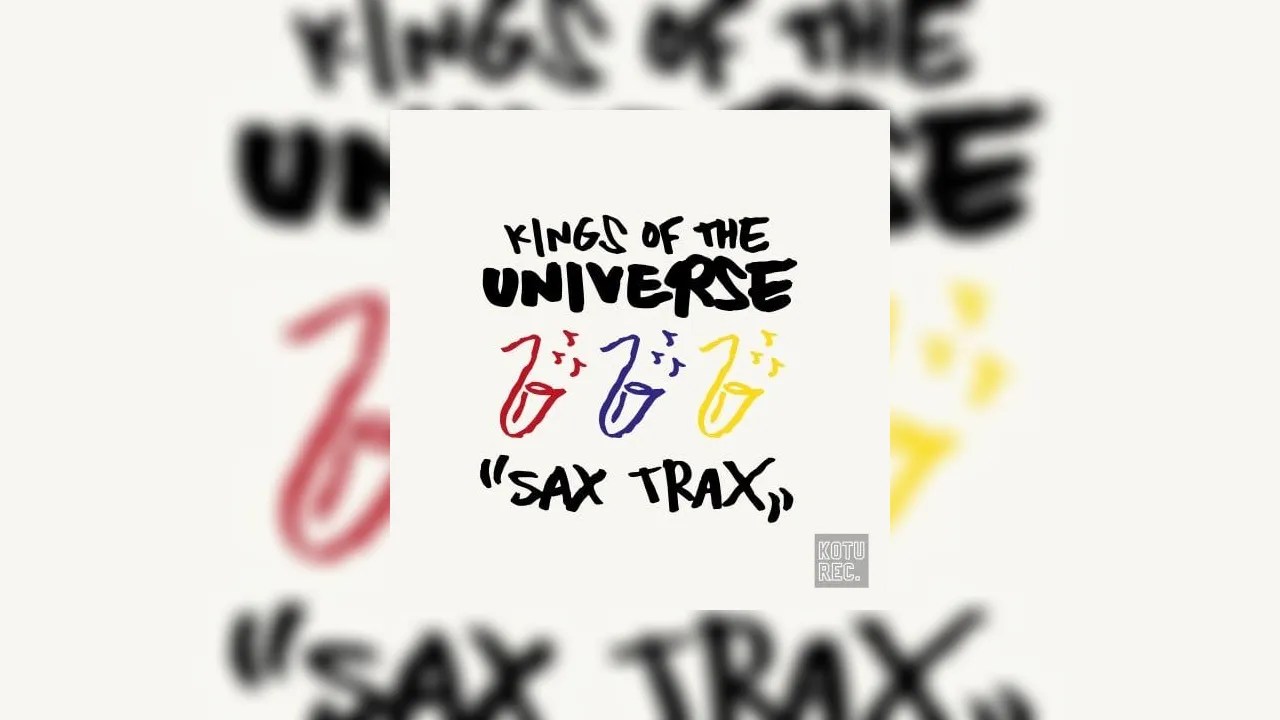 Kings Of The Universe Sax Trax Mixtape