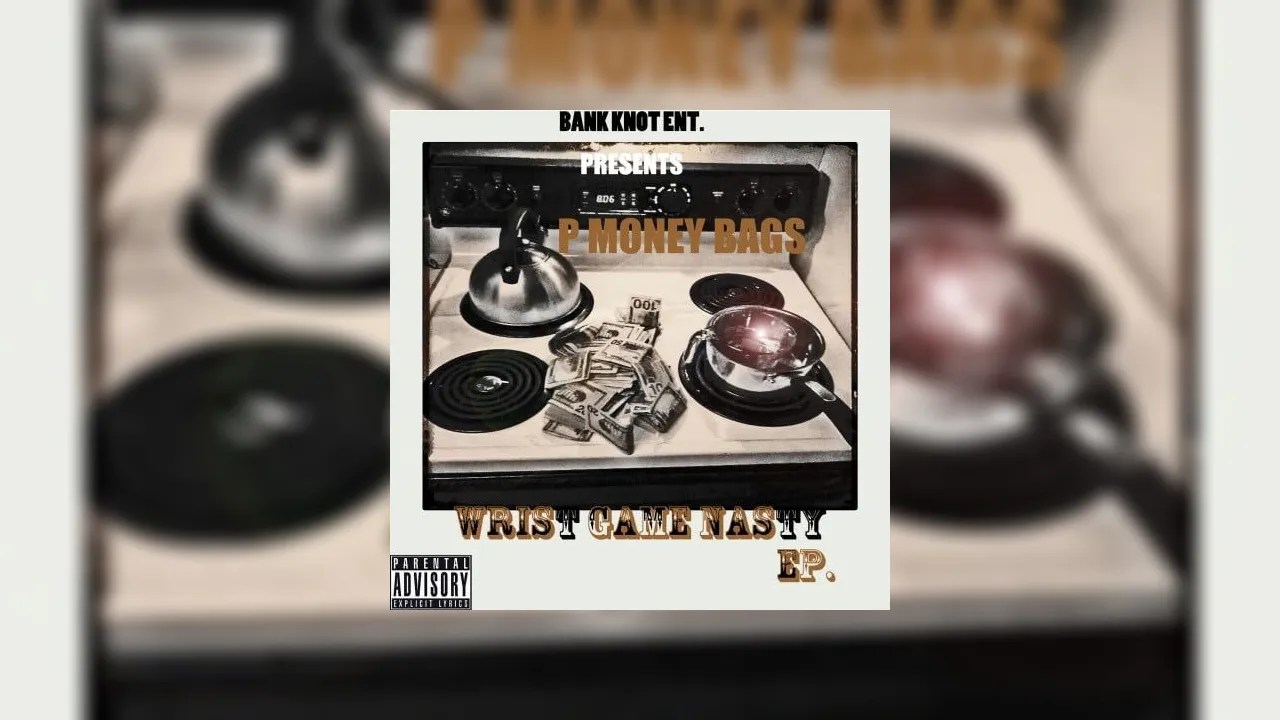 P Money Bags Wrist Game Nasty EP Mixtape
