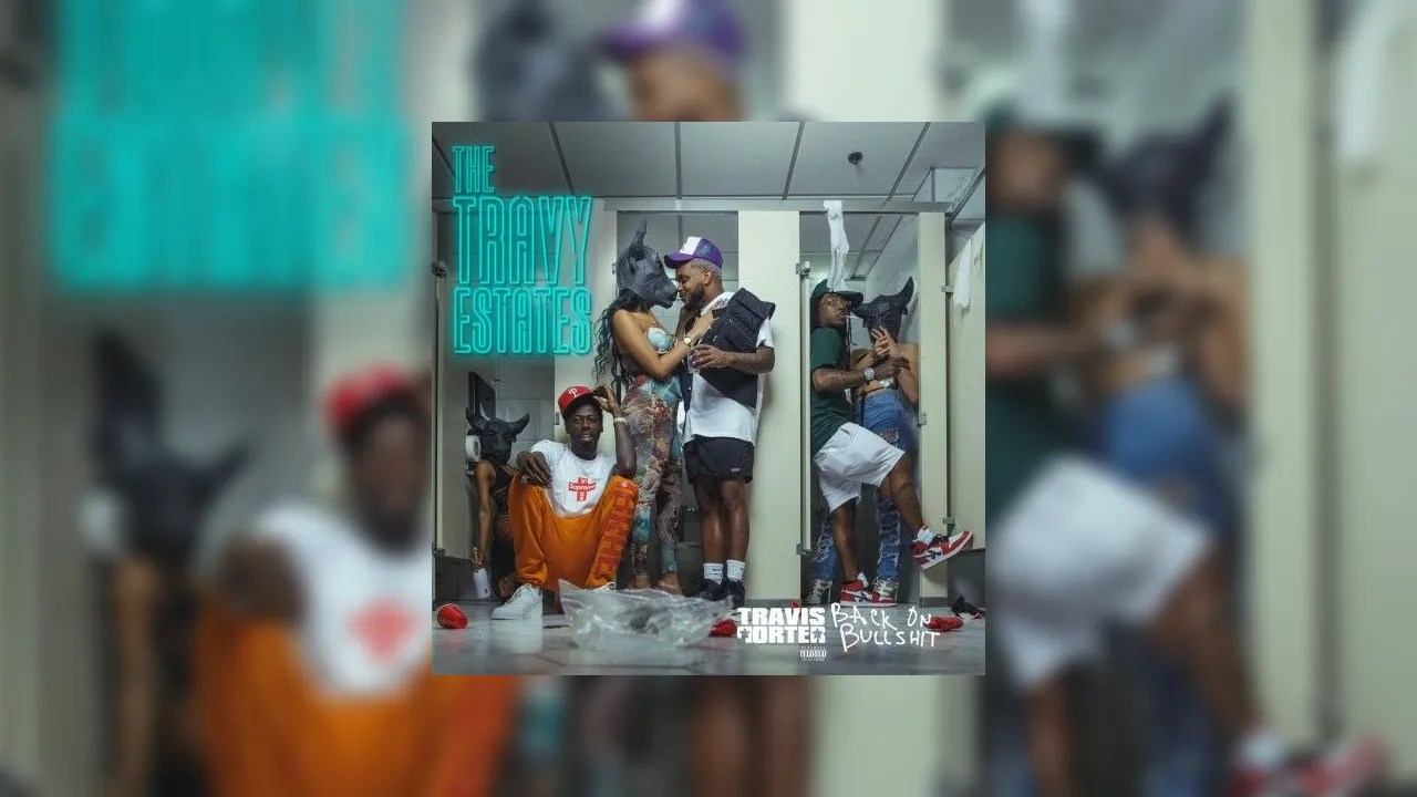 Travis Porter Travy Estates Back On Bullshit Mixtape Hosted by