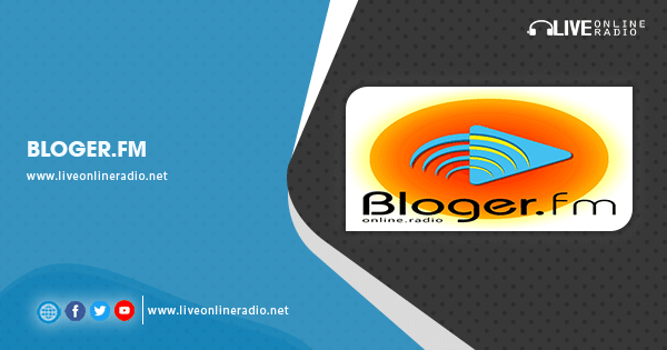 Bloger.FM Radio online live