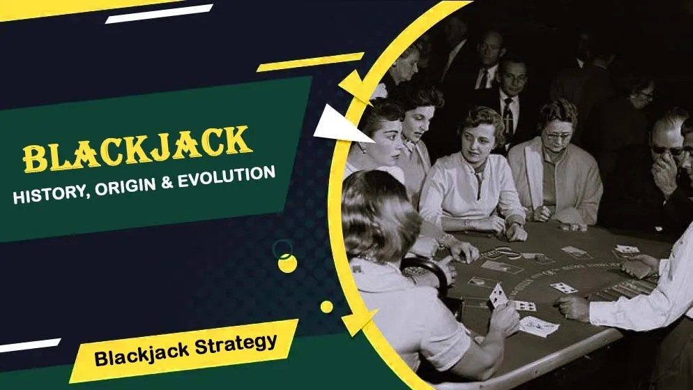 Blackjack Evolution, History, And Strategy Guide Livetaka