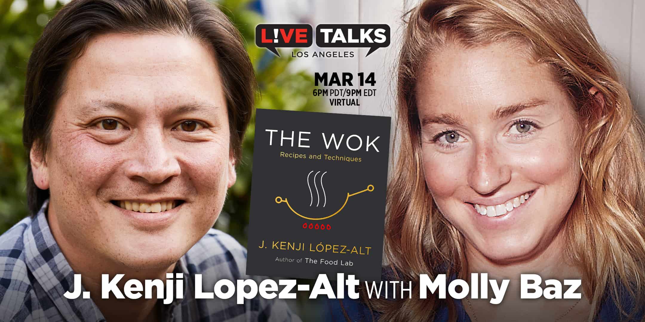 J. Kenji LópezAlt with Molly Baz, March 14 (virtual event) Live