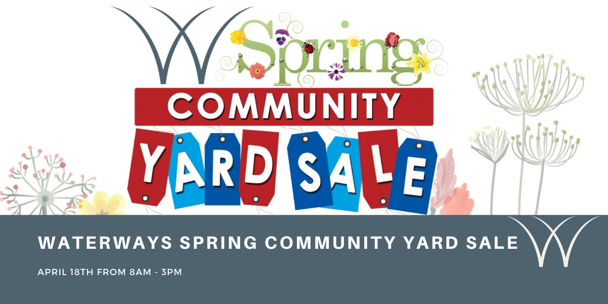 Waterways Waterways Spring Community Yard Sale