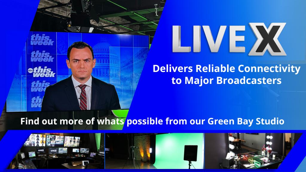 Major Broadcast Connection in Green Bay Live X
