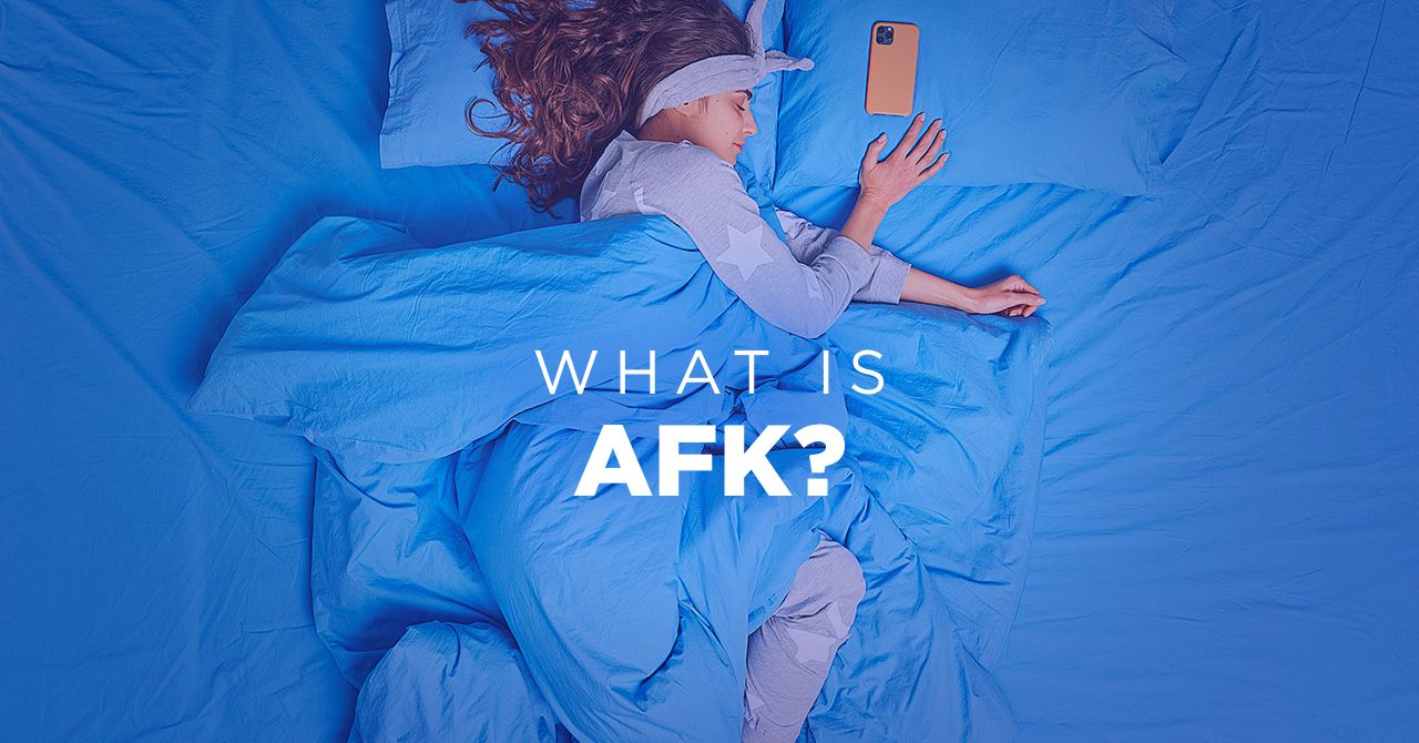 What is the meaning of AFK?