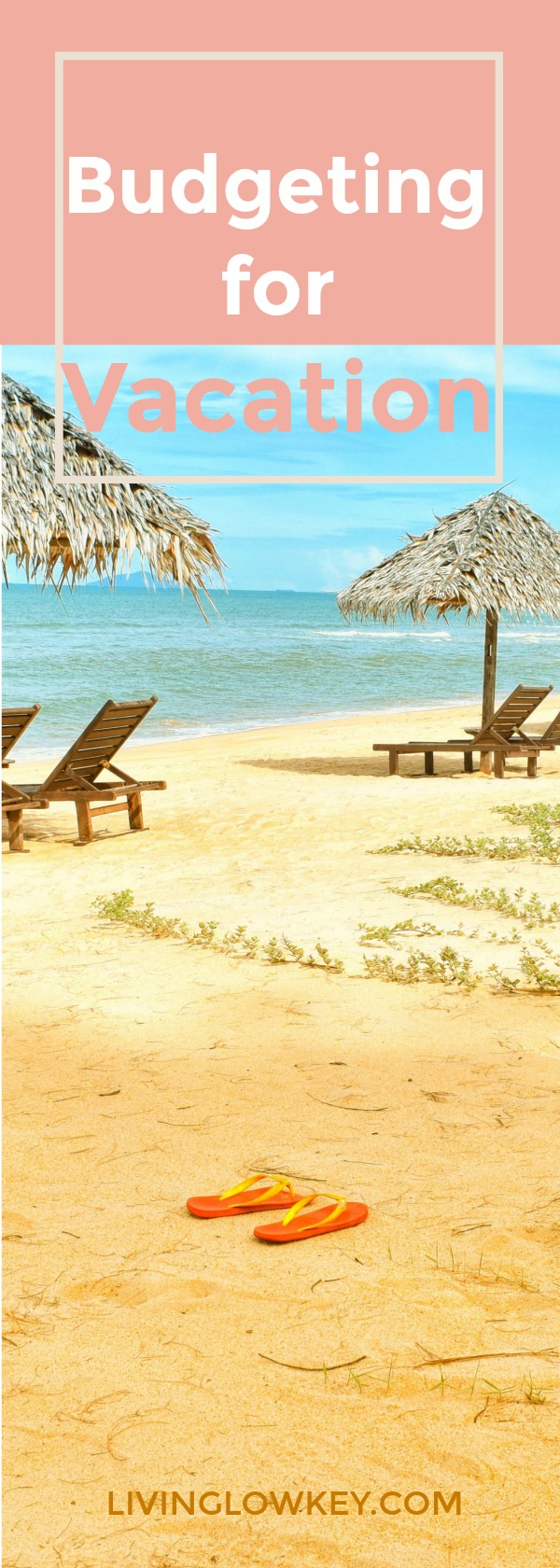 Dream Vacation on a Budget Living Low Key