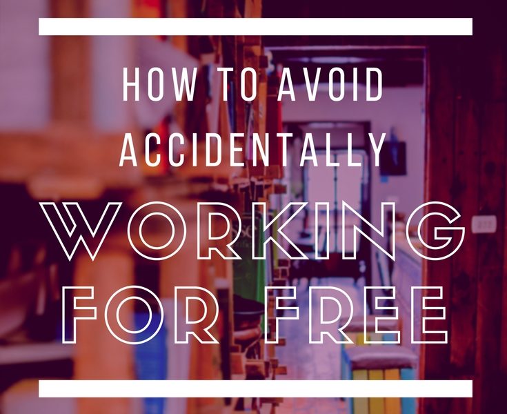 Avoid accidentally working for free Living Mi Vida Loca
